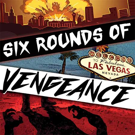 Six Rounds of Vengeance PLay Poster